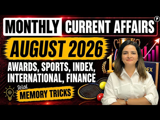 August 2026 Monthly Current Affairs in One Shot | Awards, Sports, Index, International, Finance