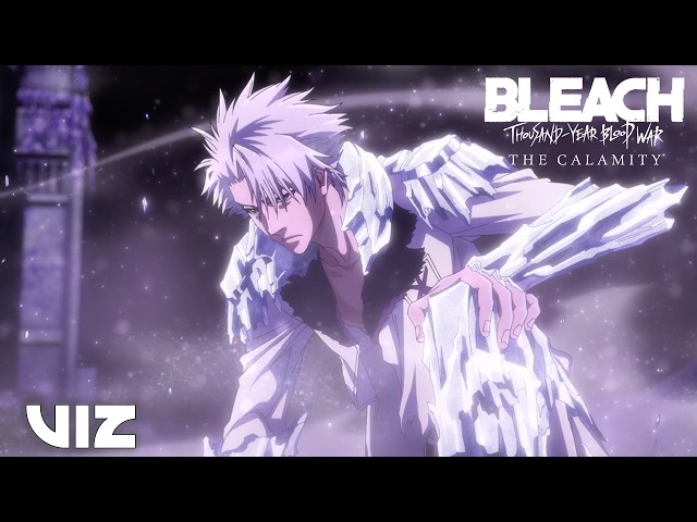 Toshiro Hitsugaya's Complete Bankai Reveal | BLEACH: Thousand-Year Blood War - The Calamity | VIZ