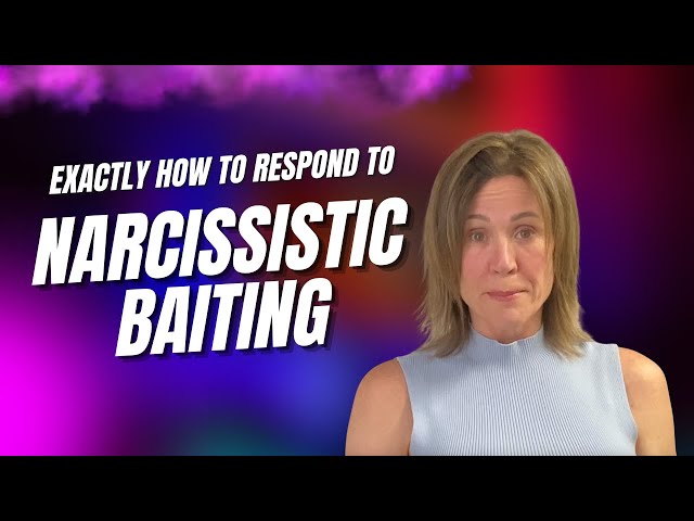 Narcissistic Baiting: How to Defend Yourself
