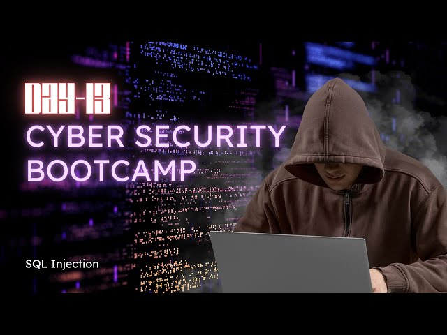 Day 13 | Cyber Security Bootcamp 2023 | SQL Injection