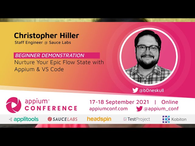 Nurture Your Epic Flow State with Appium & VS Code by Christopher Hiller #AppiumConf2021