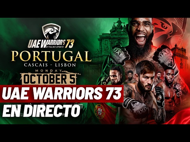 UAE WARRIORS 73 I Velada y todos los combates EN DIRECTO