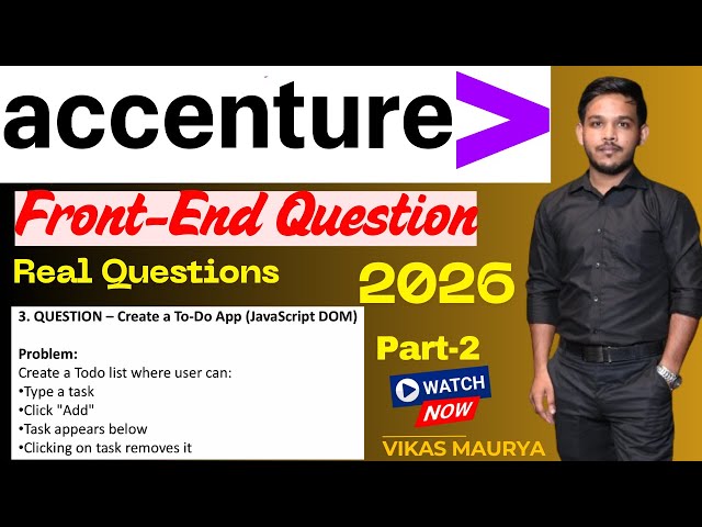 Accenture Front end Questions  | To Do List With Javascript DOM