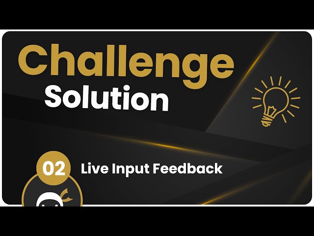 Coding Challenge SOLUTION #2 - Live Input Feedback
