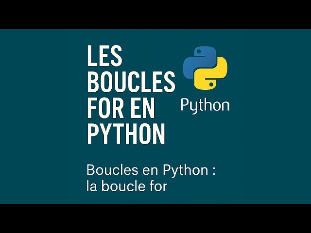 Les boucles For en Python
