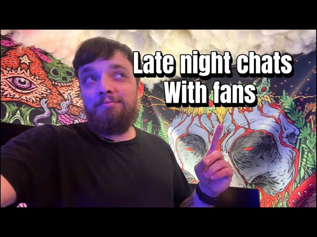 LATE NIGHT LIVESTREAM JUST CHILLIN