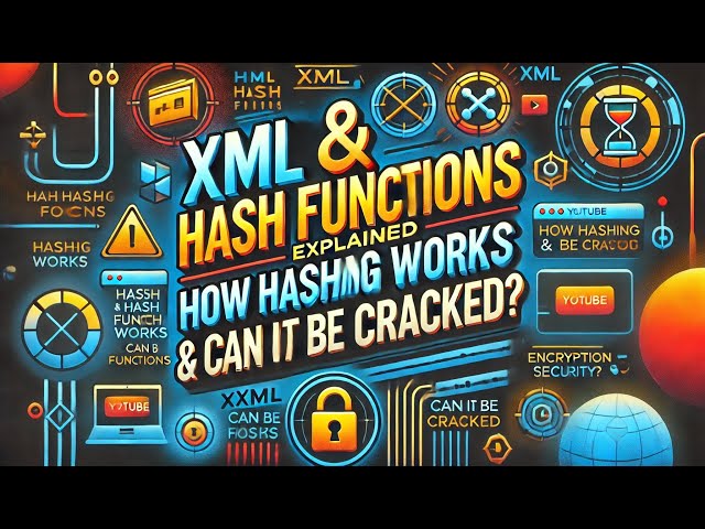 XML & Hash Functions Explained | How Hashing Works & Can It Be Cracked?