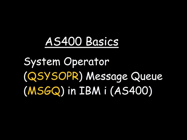System Operator (QSYSOPR) Message Queue (MSGQ) in IBM i (AS400)