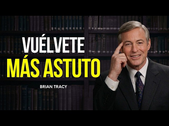 Tienes que Dejar de Trabajar Más y Empezar a Pensar Mejor  Brian Tracy