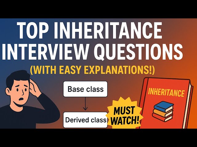 Top Inheritance Interview Questions | OOP Concepts Explained