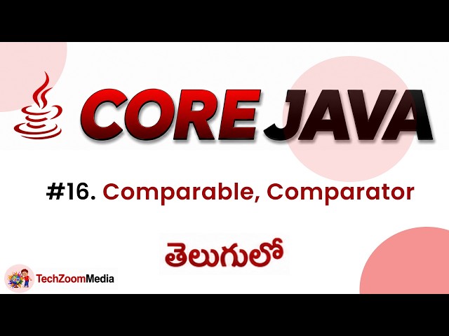 Comparator vs Comparable in Java | Sorting Objects Explained | Core Java | TechZoomMedia