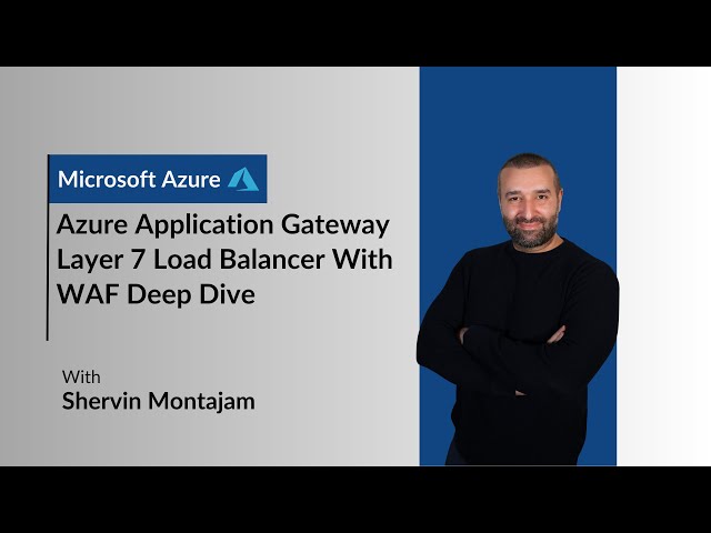 Azure Application Gateway Layer 7 Load Balancer With WAF Deep Dive