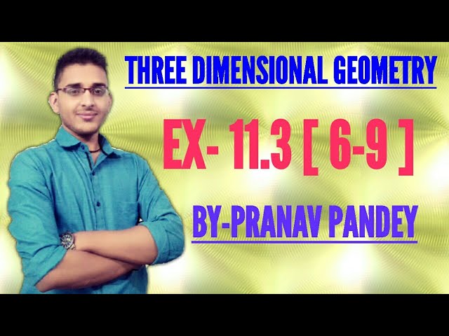 CLASS 12Th mathEX-11.3 [ 6-9 ]Math full solveहै Best explanation के साथ