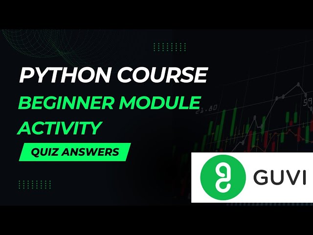 Guvi | Python Course | Beginner Module Activity Quiz Answers #guvi