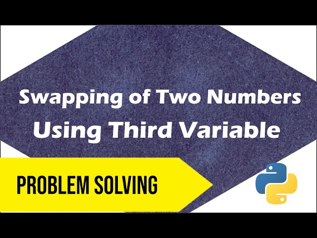 swapping of two number using third variable || Problem Solving