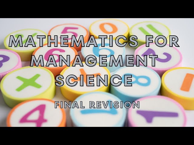 Mathematics For Management Science Final Revision
