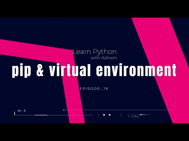 Pip &  Virtual environment | Python Tutorial