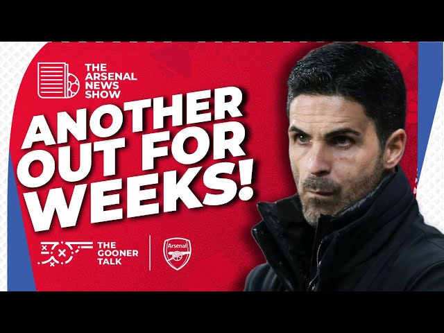 Ben White Out for Weeks | Havertz Return Timeline Revealed & Arsenal Striker Debate
