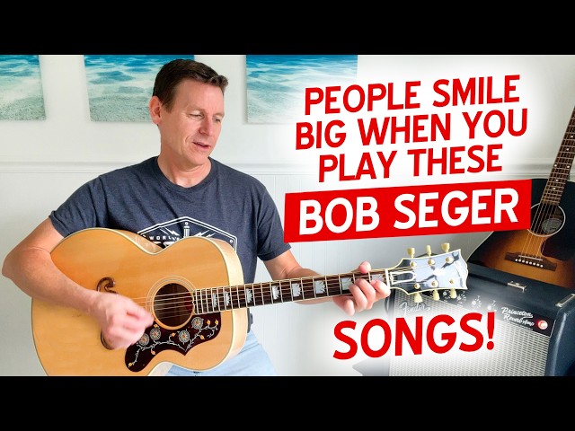 These 3 BOB SEGER Songs Will Make You Sound Incredible (Easy Guitar Lesson)