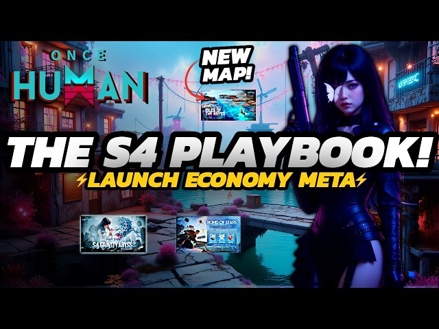 Once Human - Crucial S4 LAUNCH Strategy! | Gravity Abyss Economy + NEW Map