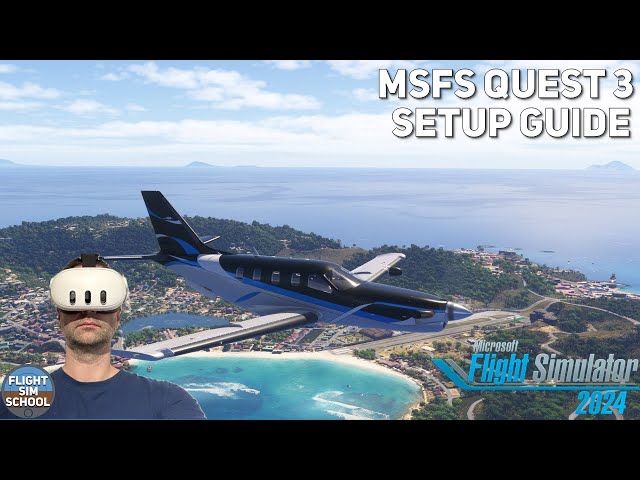 MSFS2024 Quest3 Basic Setup Guide