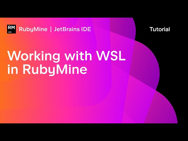 Working with WSL in RubyMine