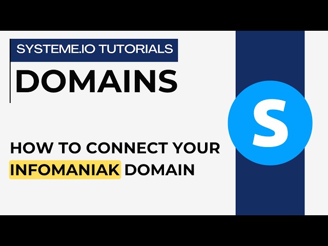 How to connect your Infomaniak domain | systeme.io tutorials