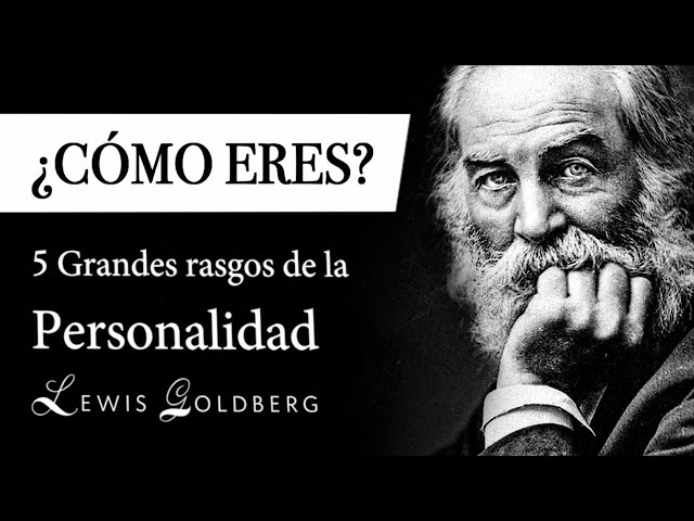 ¿CÓMO ERES? - Psicología de los 5 GRANDES RASGOS de la PERSONALIDAD (Lewis Goldberg)