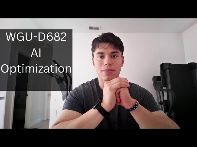 WGU-D682 AI Optimization