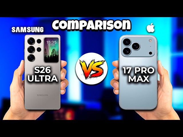 iPhone 17 Pro Max VS Samsung Galaxy S26 Ultra | Full Comparison, Features & Price