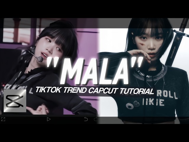 MALA" TIKTOK TREND CAPCUT EDIT TUTORIAL