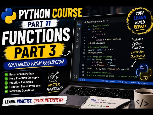 Python Complete Course for Beginners – Part 11 | Functions in Python – Part 3 (Complete Functions)