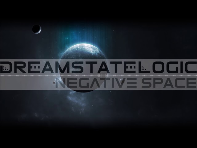 Dreamstate Logic - Negative Space [ cosmic downtempo / space ambient ]