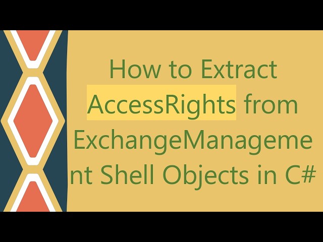 How to Extract AccessRights from ExchangeManagement Shell Objects in C#