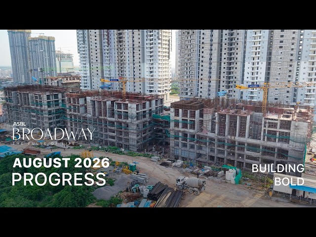 ASBL Broadway | August 2026 | Project Progress ||  @asblindia  || ASBL India