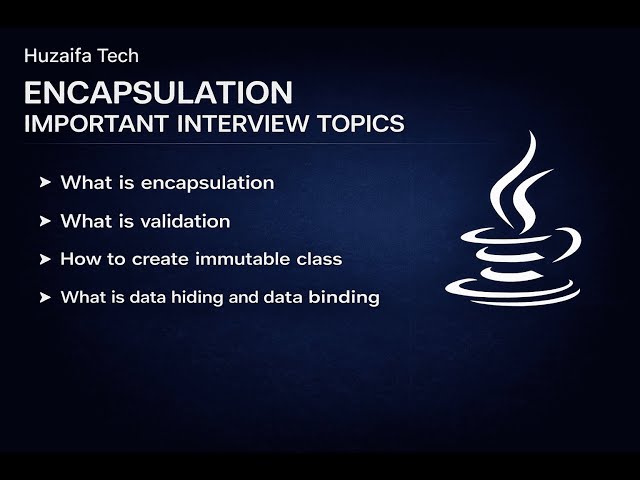 Encapsulation in Java | Data Hiding, Validation, Immutable Class & Data Binding Explained