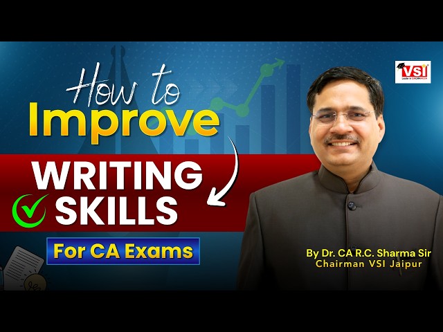 ICAI CA Exams Jan 2026: How to Improve Writing Skills ✍️📘 | Dr. CA R.C. Sharma Sir 🎓