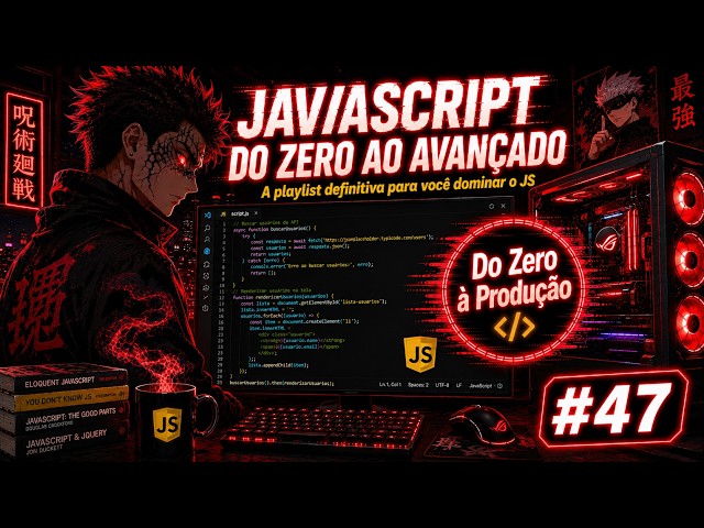 Aprendendo JavaScript Do Zero ao Avançado | Dia 47