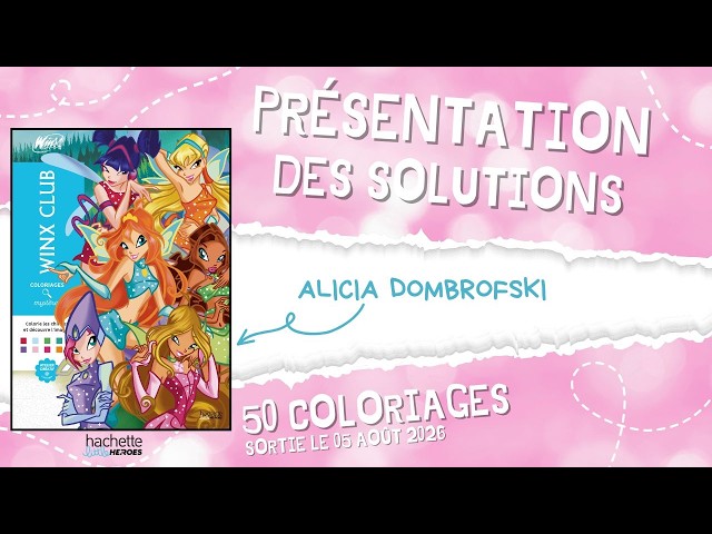 WINX CLUB - Hachette Heroes Mystery Coloring - SOLUTIONS