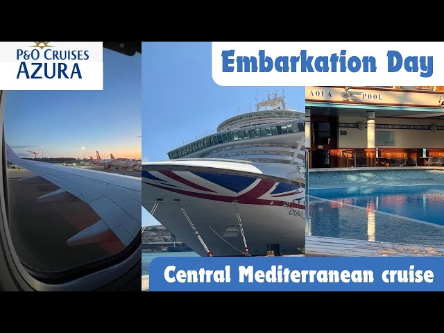 MEDITERRANEAN FLY CRUISE 🚢 Embarkation Day | P&O Cruises Azura | September 2024