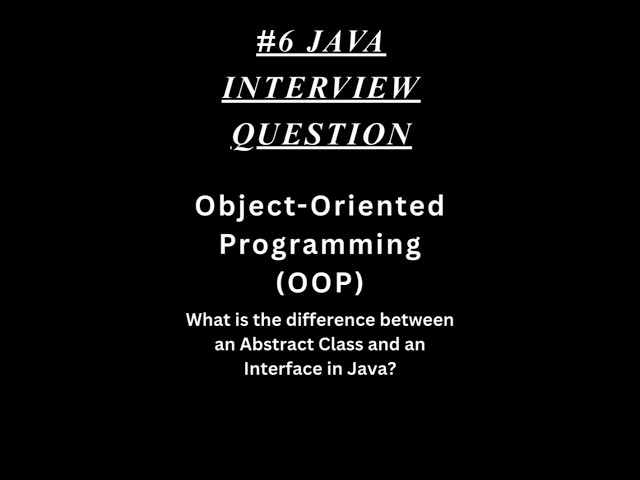 Java Interview Question #16: Difference between Abstract Class and Interface in Java | Logic Ladder