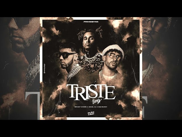 Triste Remix Official  - Anuel AA x Bad Bunny x BryantMyers (PROODBYNG)[Letra]