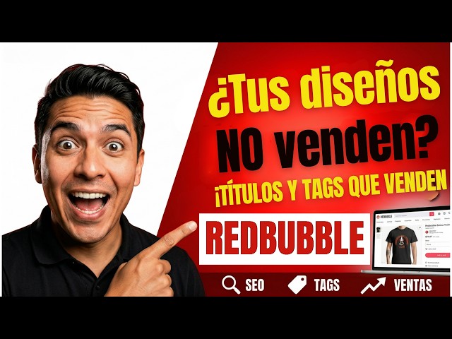 REDBUBBLE Are your designs not selling? The Print on Demand Title and Tag Strategy in Spanish 2026