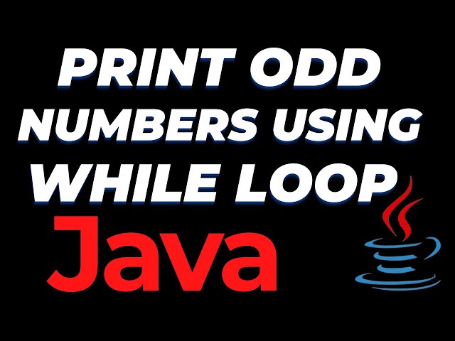 Java program to print odd numbers using while loop tutorial