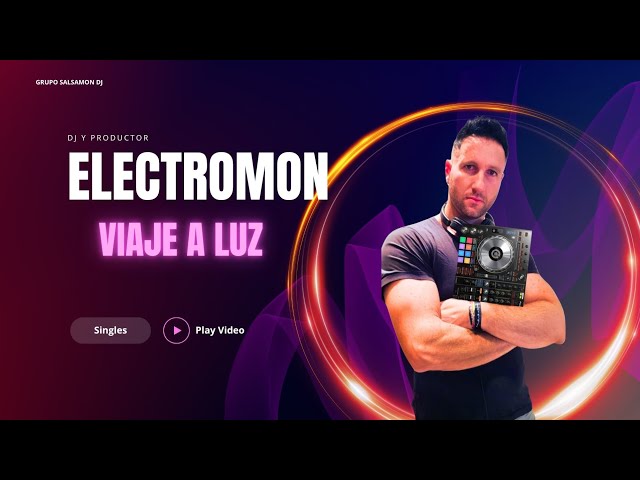 ELECTROMON "Viaje a la luz"
