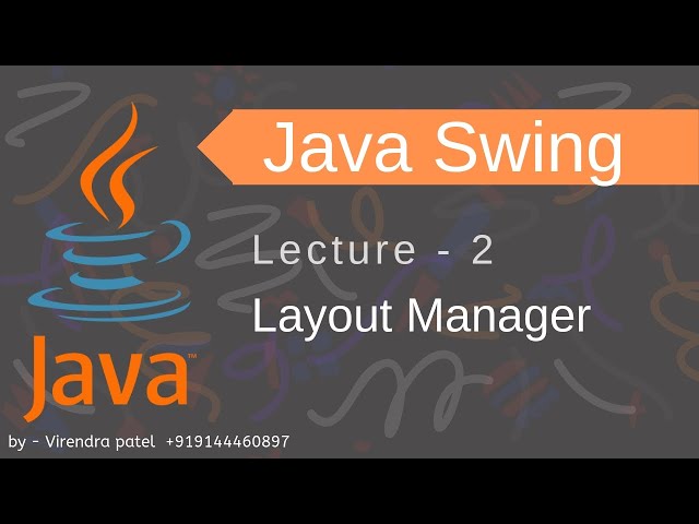 Java Swing - Lecture 2 | Layouts