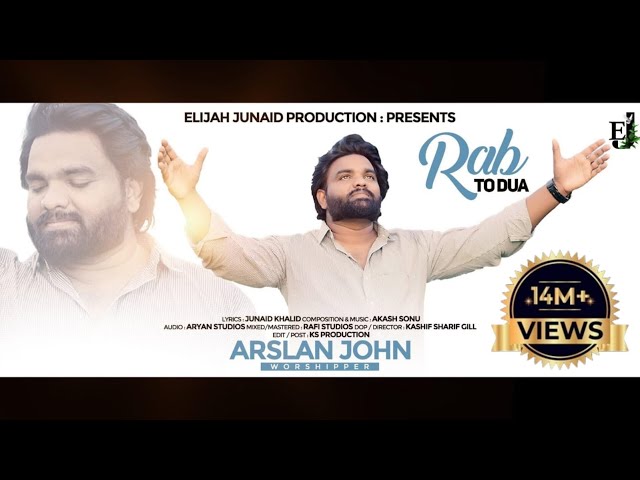 Rab To Dua || Arslan John || New Masihi Geet || Junaid Khalid  || Kashif Sharif