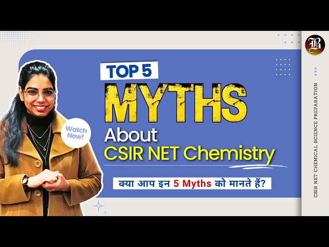 CSIR NET Chemistry Exam : Top 5 Myths about CSIR NET EXAM No one has Told you