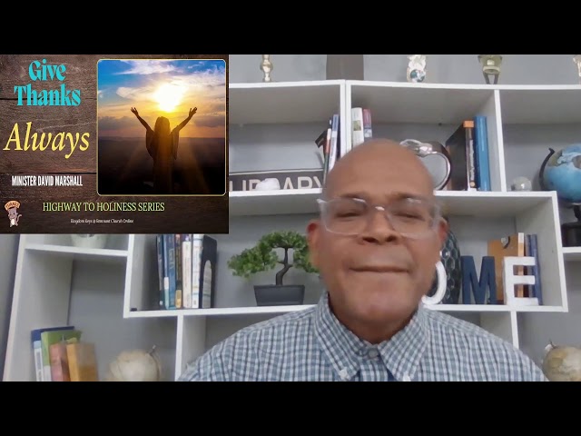 Give Thanks Always| 11/28/2024| Minister Marshall
