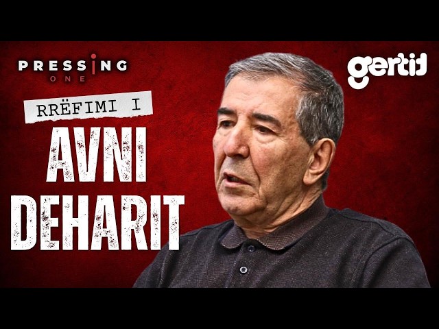 RRËFIMI I AVNI DEHARIT | PRESSING | T7